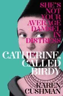 Image of Catherine, Called Birdy