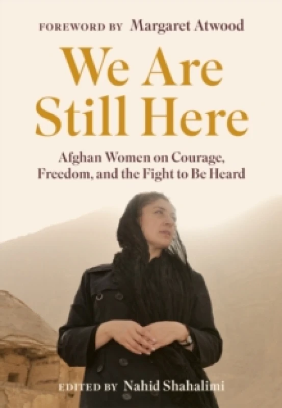 Image of We Are Still Here. Hardback. By Nahid Shahalimi Books