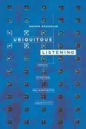 Image of ubiquitous listening affect attention and distributed subjectivity