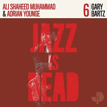 Image of Gary Bartz, Adrian Younge, Ali Shaheed M - Jazz Is Dead 006 CD