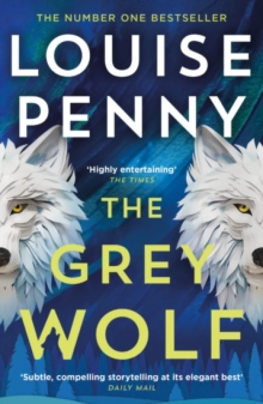 Image of The Grey Wolf : The Three Pines community is under threat in this spectacular thriller, selected for The Queen's Reading Room book club 2026 Paperback