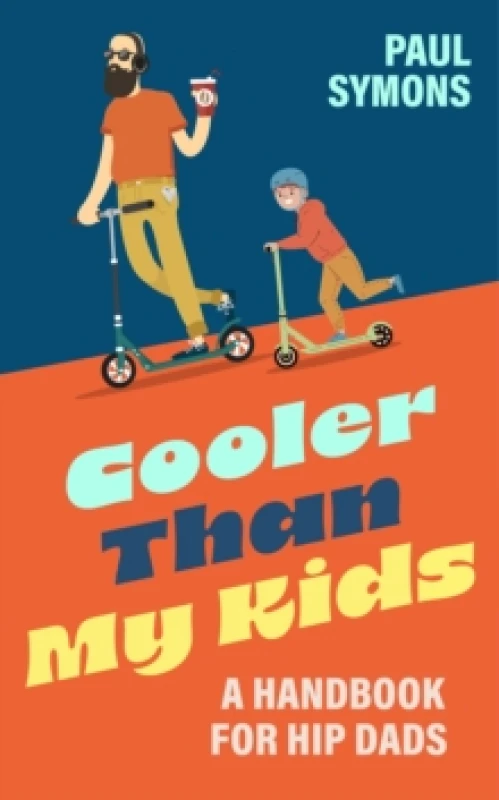 Image of Cooler Than My Kids. Hardback. By Paul Symons Books