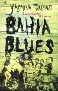 Image of Bahia Blues by Yasmina Traboulsi Book