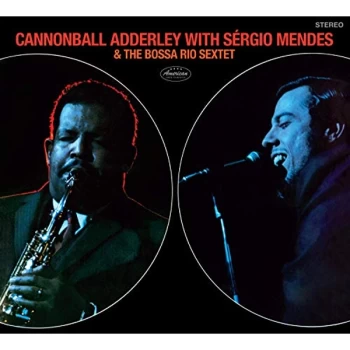 Image of Cannonball Adderley - Cannonball Adderley With S&eacute;rgio Mendes & the Bossa Rio Sextet CD
