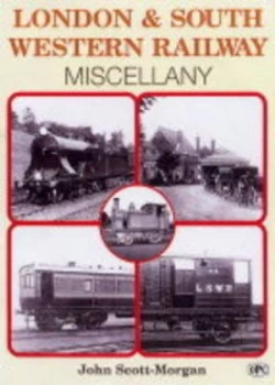 Image of London and South Western Railway Miscellany by John Scott-Morgan Book