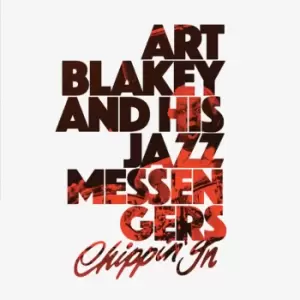 Image of Art Blakey & His Jazz Messengers - Chippin' In 180g Vinyl 2LP (Clear)
