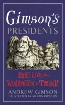 Image of Gimsons Presidents : Brief Lives from Washington to Trump