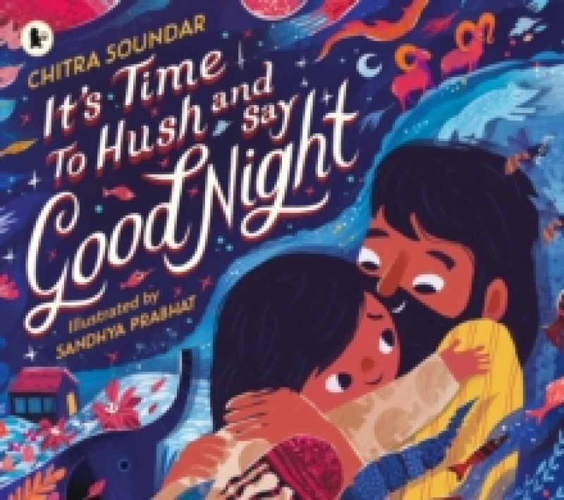 Image of It's Time to Hush and Say Good Night Paperback / softback
