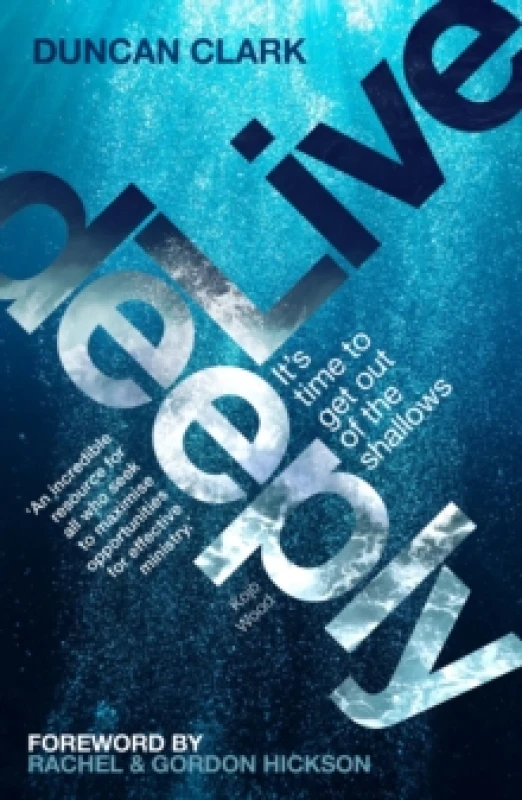 Image of Live Deeply : It's time to get out of the shallows Paperback / softback