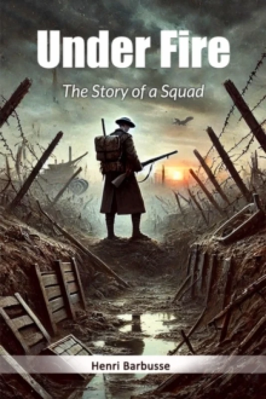 Image of Under FireThe Story of a Squad (Edition2024) Paperback / softback