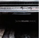 Image of Slowly Rolling Camera - Slowly Rolling Camera (Music CD)