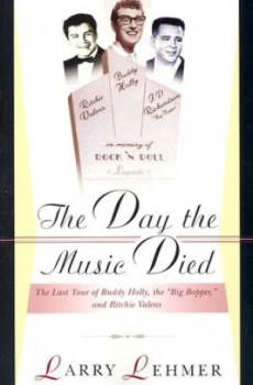 Image of The Day the Music Died by Larry Lehmer Paperback
