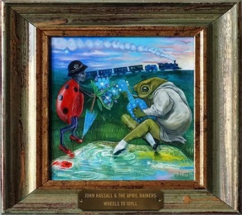 Image of Wheels to Idyll by John Hassall & The April Rainers CD Album