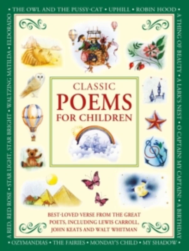 Image of Classic Poems for Children : Best-loved poems from the great poets, including Lewis Carroll, John Keats and Walt Whitman Hardback
