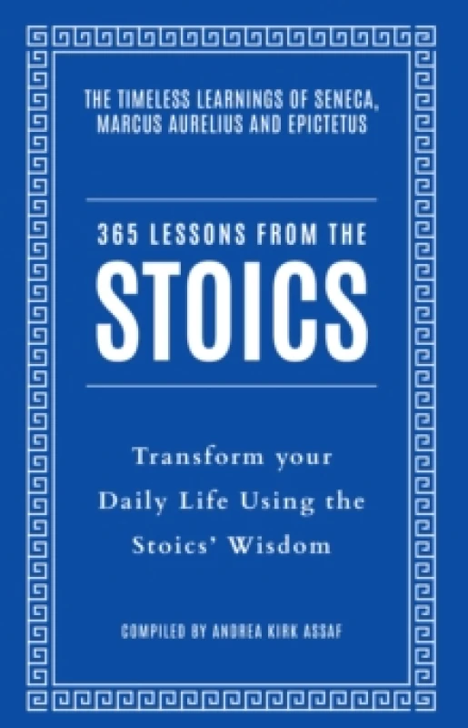 Image of 365 Lessons from the Stoics : Transform Your Daily Life Using the Stoics Wisdom and Understanding Paperback / softback