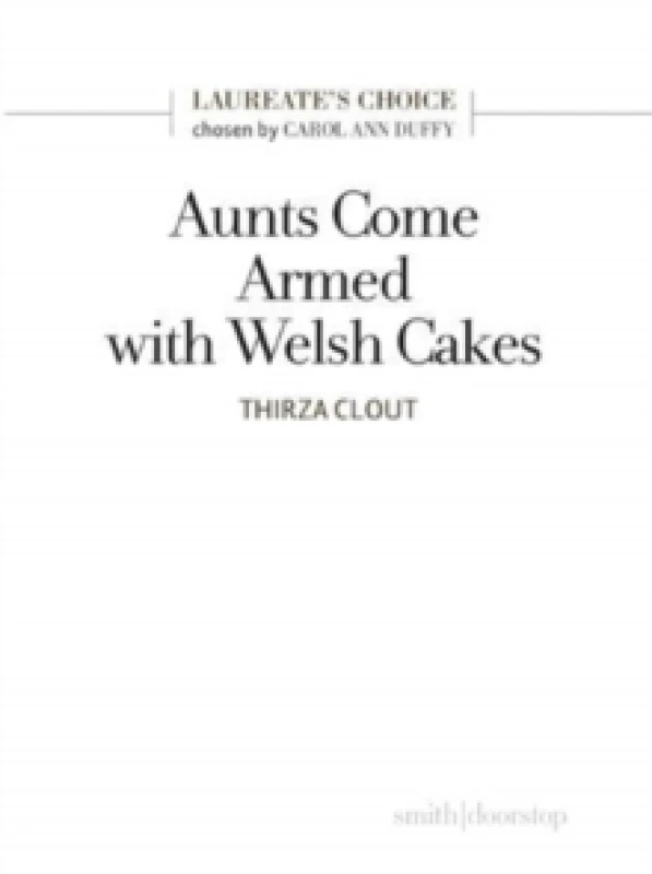 Image of Aunts Come Armed with Welsh Cakes : Laureate's Choice 2019 II Paperback / softback