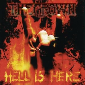 Image of Hell Is Here by The Crown Vinyl Album