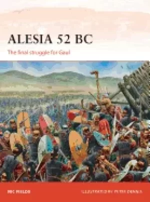 Image of alesia 52 bc the final struggle for gaul