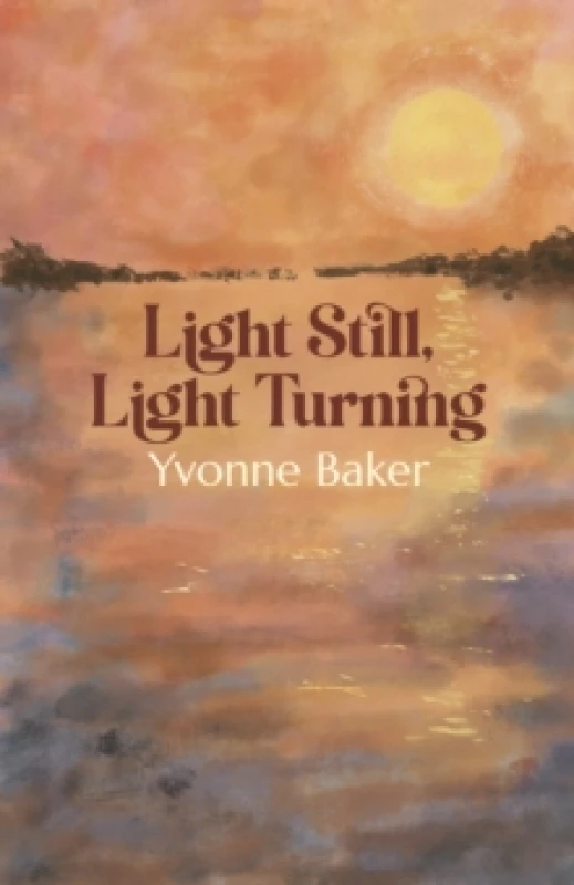 Image of Light Still, Light Turning Paperback / softback