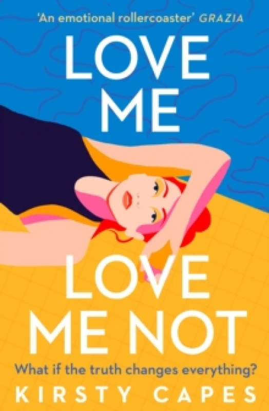 Image of Love Me, Love Me Not : The powerful novel from the Womens Prize longlisted author of Careless Paperback / softback