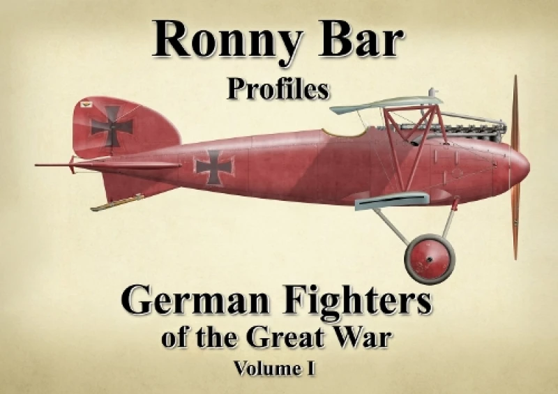 Image of Ronny Bar Profiles : German Fighters of the Great War Vol 1 Hardback