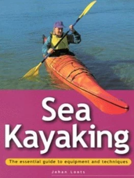 Image of Sea Kayaking by Johan Loots Hardback
