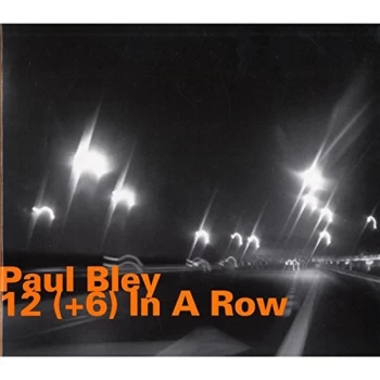 Image of Paul Bley - 12 (+6) in a Row CD