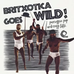 Image of Britxotica Goes Wild by Various Artists Vinyl Album