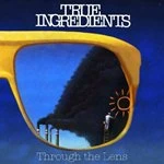 Image of True Ingredients (The) - Through the Lense (Music CD)