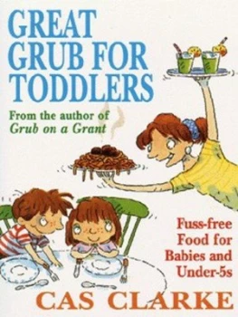 Image of Great Grub for Toddlers by Cas Clarke Paperback