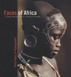 Image of Faces of Africa by Carol Beckwith Hardback