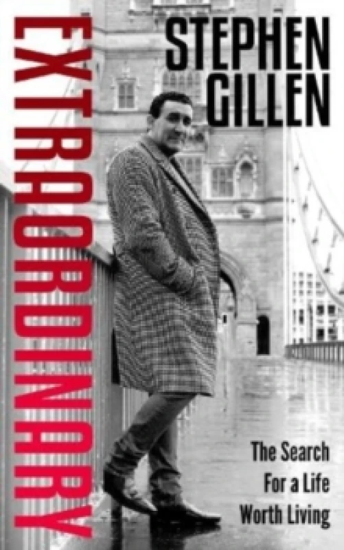 Image of Extraordinary : Stephen Gillen The Search For A Life Worth Living Paperback / softback