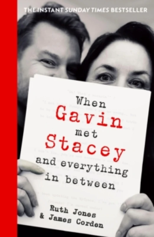 Image of When Gavin Met Stacey and Everything in Between. Hardback. By Ruth Jones, James Corden Books