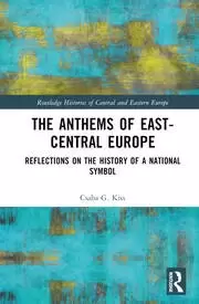Image of The Anthems of East-Central Europe Reflections on the History of a National Symbol