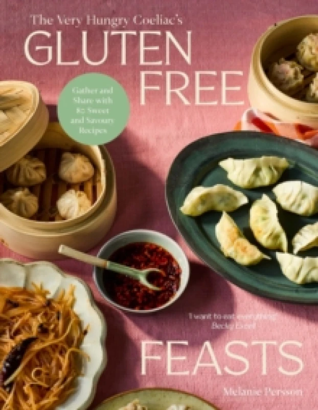 Image of Gluten-Free Feasts : Gather and Share with 80 Sweet and Savoury Recipes Hardback