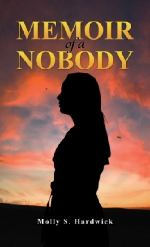 Image of Memoir of a Nobody. Paperback. By Molly S Hardwick Books