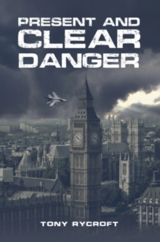 Image of Present and Clear Danger. Paperback. By Tony Rycroft Books