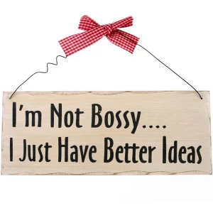 Image of I'm Not Bossy Hanging Sign