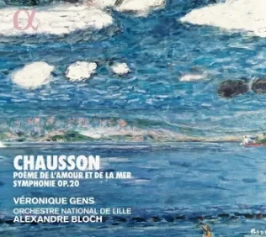 Image of Chausson Poeme De Lamour Et De La Mer/Symphonie Op 20 by Ernest Chausson CD Album