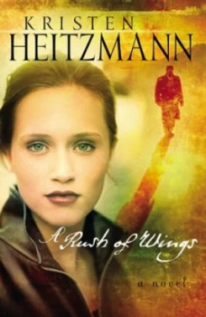 Image of A Rush of Wings by Kristen Heitzmann Paperback