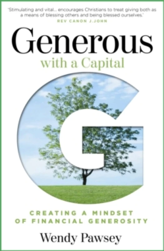 Image of Generous with a Capital G : Creating a mindset of financial generosity Paperback / softback