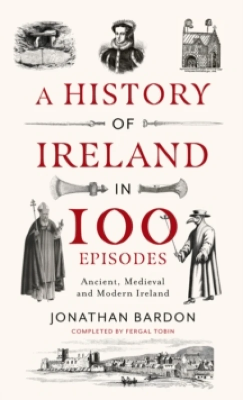 Image of A History of Ireland in 100 Episodes. Hardback. By Jonathan Bardon Books