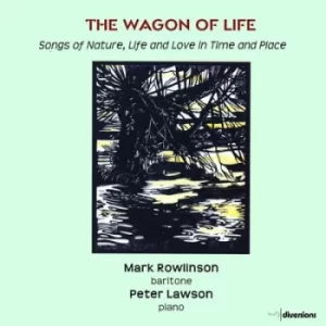 Image of Mark Rowlinson/Peter Lawson The Wagon of Life Songs of Nature Life and Love in Time and Place by Mark Rowlinson CD Album