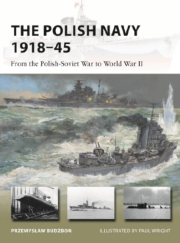 Image of The Polish Navy 1918-45 : From the Polish-Soviet War to World War II Paperback / softback