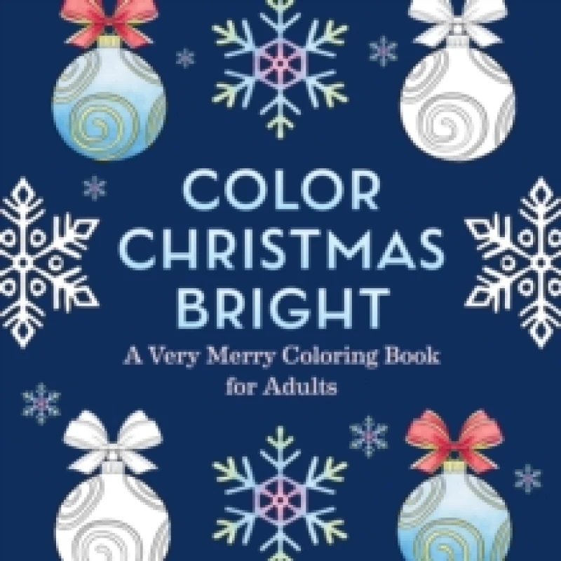 Image of Color Christmas Bright : A Very Merry Coloring Book for Adults Paperback / softback