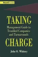 Image of taking charge management guide to troubled companies and turnarounds