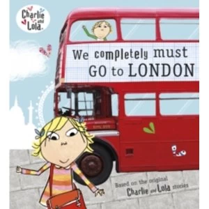 Image of Charlie and Lola: We Completely Must Go to London by Penguin Books Ltd (Paperback, 2012)