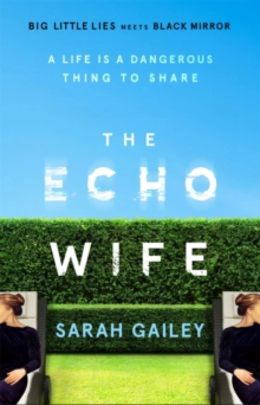 Image of The Echo Wife : A dark, fast-paced unsettling domestic thriller Paperback / softback