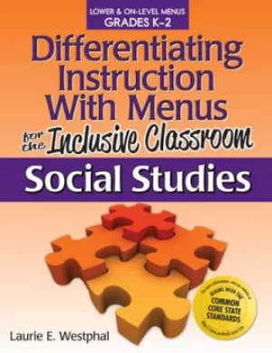 Image of Differentiating Instruction With Menus for the Inclusive ClassroomSocial Studies (Grades K-2)