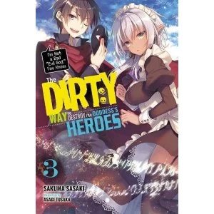 Image of The Dirty Way to Destroy the Goddess's Heroes, Vol. 3 (light novel) (Dirty Way to Destroy the Goddess's Heroes...